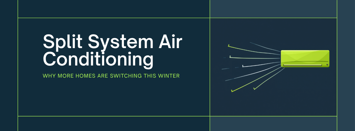 Lime green split system air conditioner mounted on a deep navy background with air-flow lines and the title Split System Air Conditioning over the subtitle Why more homes are switching this winter